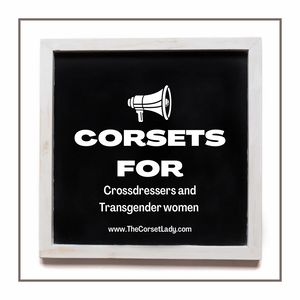 Steel boned corsets for crossdressers and transgender women